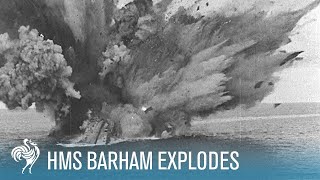 HMS Barham Explodes amp Sinks World War II 1941  British Pathé [upl. by Paver62]