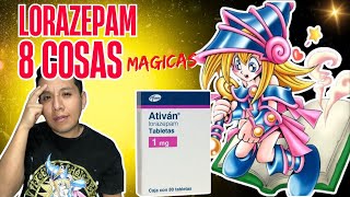 LORAZEPAM  8 Cosas MAGICAS que No sabias [upl. by Fiorenza226]