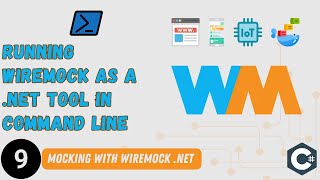 9  Running WireMock as a NET Tool in CommandLine [upl. by Airol]