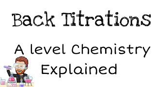 Back Titrations  A level Chemistry [upl. by Ytoc]