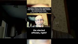 Ep 228 Woodrow Wilson amp the Constitution How Wilson Started The Slide Toward the Administrative [upl. by Xanthus]