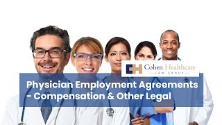 Physician Employment Agreements  Compensation amp Other Legal [upl. by Eilra325]