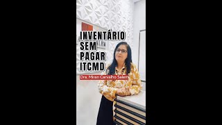 Inventário sem pagar ITCMD [upl. by Macdonald]