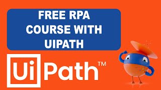 Free RPA Course with UiPath  Intro [upl. by Mckenzie]