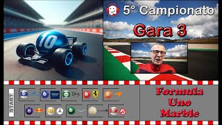 🏁 Gara 3 🏁 Formula Uno Marble 🏁 5° Campionato ✌ [upl. by Cyrano861]