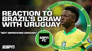 BRAZIL ISNT IMPROVING ENOUGH 😳 Reaction to their draw with Uruguay  ESPN FC [upl. by Siegfried]