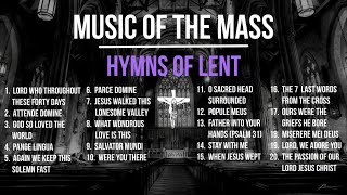 Hymns of Lent Catholic Lenten Songs  Ash Wednesday Holy Thursday Good Friday 2024  Choir Lyrics [upl. by Nola]