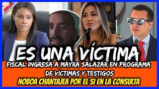 Es una Víctima Fiscal ingresa a Mayra Salazar en programa de víctimas Noboa Chantajea por el Si [upl. by Werdna748]