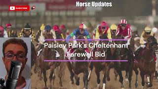 Paisley Parks Cheltenham Farewell Bid [upl. by Erialc]