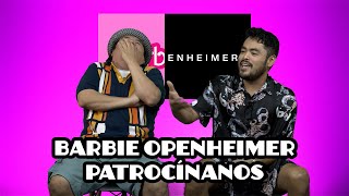 BARBIE OPENHEIMER PATROCÍNANOS [upl. by Adnaerb]