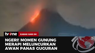 Gunung Merapi Muntahkan Awan Panas  Kabar Hari Ini tvOne [upl. by Diamond765]