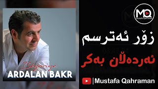 Ardalan Bakr  Zor Atrsm 🅷🅳  ئەردەڵان بەکر  زۆر ئەترسم [upl. by Yhtnomit]