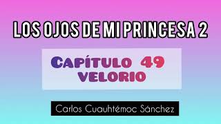 los ojos de mi princesa 2 capitulo 49 [upl. by Lissi]