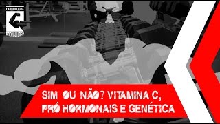 Vida de Bodybuilder  Sim ou Não 2  Vitamina C PróHormonais e Genética [upl. by Nottarts]