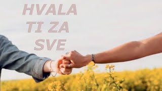 Hvala ti za sve [upl. by Dulcie773]