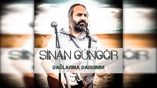 Sinan Güngör  Dağlarına Dargınım [upl. by Neelahs]