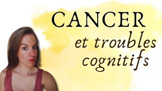 Des troubles cognitifs dus au cancer [upl. by Eeleimaj]