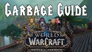 Garbage Guide To Warcraft Battle For Azeroth [upl. by Norraf268]