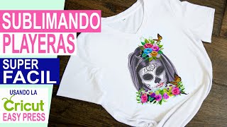 Como Sublimar Playeras con Diseños Grandes Utilizando la EASY PRESS de Cricut  Para PRINCIPIANTES [upl. by Nerua865]