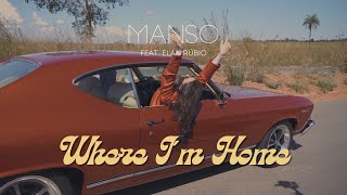 Manso ft Elan Rúbio  Where Im Home Clipe Oficial [upl. by Yelsiap829]