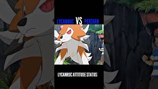 LYCANROC VS PERSIAN  LYCANROC ATTITUDE STATUS  shortsfeed shorts viralshorts pokemon [upl. by Ailaro]