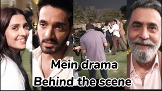 Mein  Last Episode  wahaj ali  ayeza khan  behind the secen  Mein drama  mein bts [upl. by Elletnwahs]