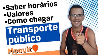 Como saber o horário dos ônibus  Usando MOOVIT na prática [upl. by Adnamar]