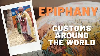 Epiphany  Customs Around the World [upl. by Dowdell]