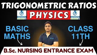 trigonometric ratios class 11  BSC NURSING ENTRANCE EXAM 2025  CLASS 11TH PHYSICS  physics [upl. by Boland]