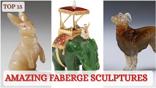 Top 15 AMAZING FABERGE SCULPTURES  incredible sculptures by modern masters [upl. by Meehahs959]