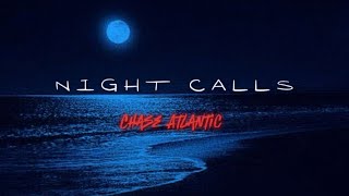 Chase Atlantic  NIGHT CALLS  sped up [upl. by Waddell]