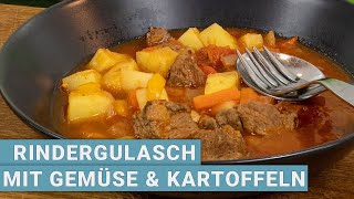 Rindergulasch mit Gemüse amp Kartoffeln [upl. by Assillim422]