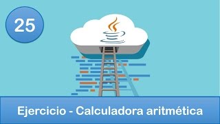 25 Programación en Java  Condicionales  Ejercicio  Calculadora aritmética [upl. by Annaeoj]