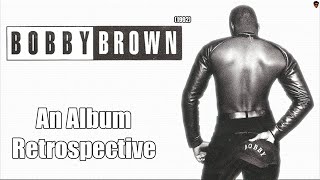 Bobby Brown  Bobby 1992  An Album Retrospective [upl. by Justicz811]