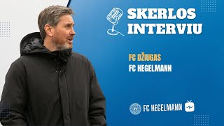 INTERVIU  Andrius Skerla po 6 turo  FC Džiugas x FC Hegelmann [upl. by Laon]