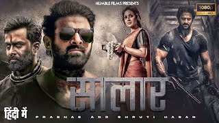 Salaar 2023 Full Movie Hindi Dubbed  Prabhas  Shruti Haasan  Latest South Indian Movie [upl. by Jacky875]