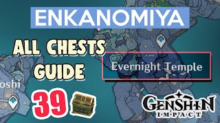 ALL CHESTS IN ENKANOMIYA  Evernight Temple  COMPLETE GUIDE 5 [upl. by Lerraf]