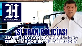 JAVIER MAY CONFIRMA CUATRO POLICÍAS ESTATALES CAÍDOS EN VILLAHERMOSA TABASCO [upl. by Haem221]