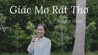 Giấc Mơ Rất Thơ  Mer ft thaison  Ukulele Cover  By Hạ Bee [upl. by Marcos99]