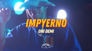 ONI DEMI  Impyerno Live Performance [upl. by Yellac]