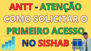 SISHAB COMO Solicitar primeiro acesso na ANTT [upl. by Adidnere]