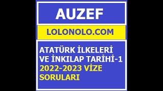 Auzef Atatürk İlkeleri ve İnkılap Tarihi1 20222023 Vize [upl. by Wakeen103]