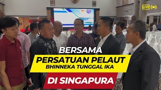 PELAUT BHINNEKA TUNGGAL IKA  PERSATUAN PELAUT INDONESIA YANG BEKERJA DI SINGAPURA [upl. by Yerg]