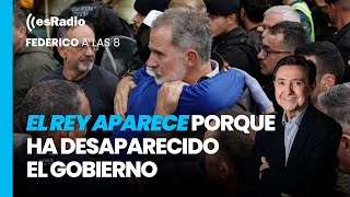 Federico a las 8 El Rey aparece porque ha desaparecido el Gobierno [upl. by Spring83]