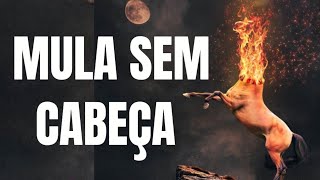 A Lenda da Mula Sem Cabeça [upl. by Jenda449]