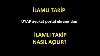 UYAPtan İLAMLI TAKİP NASIL AÇILIR [upl. by Stephenie]