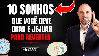 10 sonhos que você deve JEJUAR E ORAR para reverter  Faça isso imediatamente ViniciusIracet [upl. by Roeser]