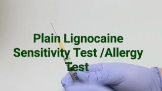 Plain Lignocaine Sensitivity Test I Allergy Test I [upl. by Sahpec]