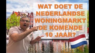 Wat doet de Nederlandse woningmarkt de komende 10 jaar Verwachting huizenprijzen komende jaren🇳🇱🏠 [upl. by Onoitna]