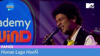 Honae Laga Hoon  Papon  Unacademy Unwind With MTV [upl. by Enilec766]